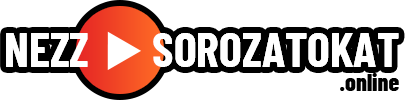 Nézz Sorozatokat online